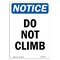 Signmission OSHA Notice, 7" Height, Do Not Climb Sign, 7" X 5", Portrait OS-NS-D-57-V-11118 - alternate 1